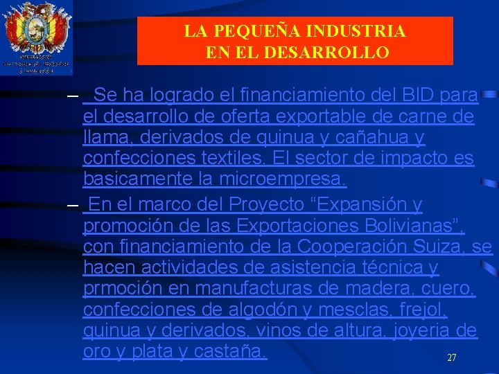 LA PEQUEÑA INDUSTRIA EN EL DESARROLLO – Se ha logrado el financiamiento del BID