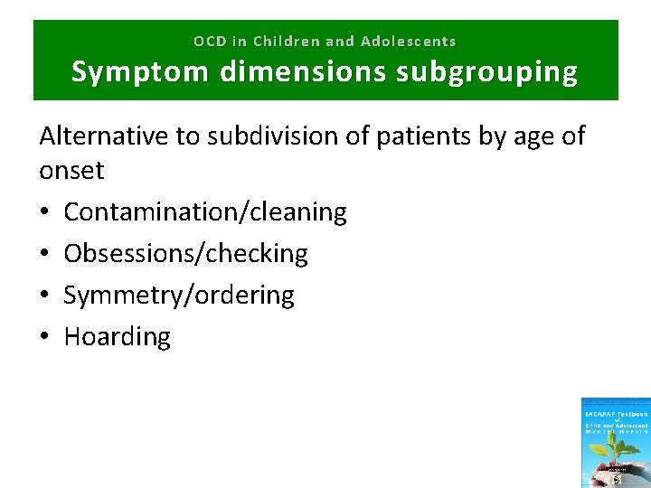 OCD in Children and Adolescents Symptom dimensions subgrouping Alternative to subdivision of patients by