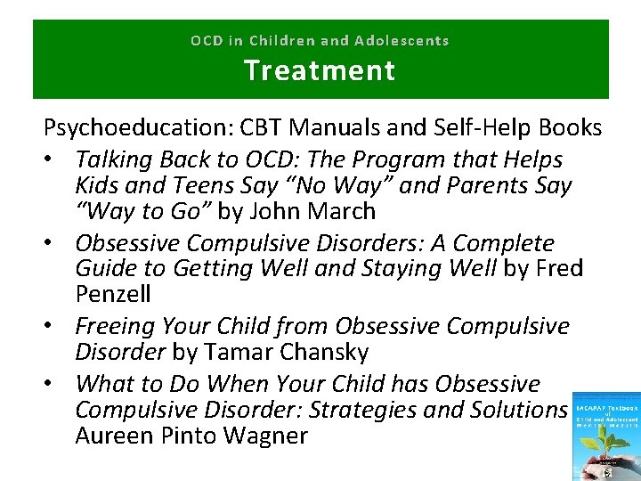 OCD in Children and Adolescents Treatment Psychoeducation: CBT Manuals and Self-Help Books • Talking