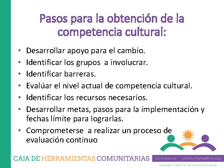 Pasos para la obtención de la competencia cultural: Desarrollar apoyo para el cambio. Identificar