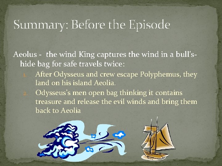 Summary: Before the Episode Aeolus - the wind King captures the wind in a