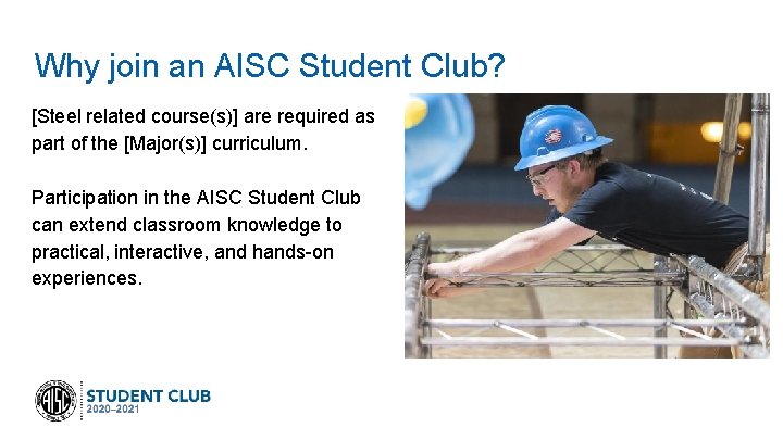 Why join an AISC Student Club? [Steel related course(s)] are required as part of