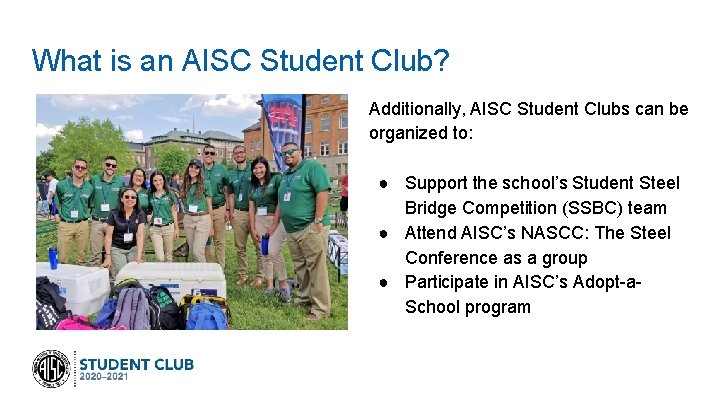 What is an AISC Student Club? Additionally, AISC Student Clubs can be organized to: