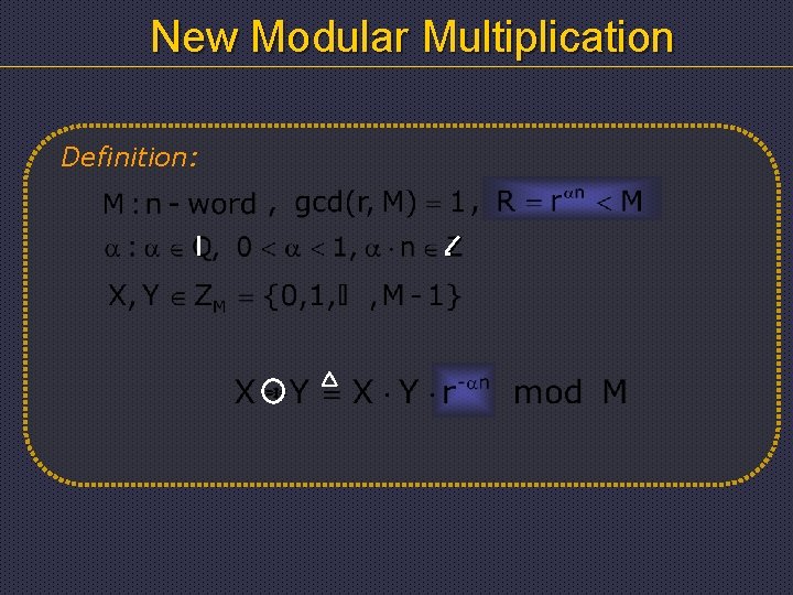 New Modular Multiplication Definition: 