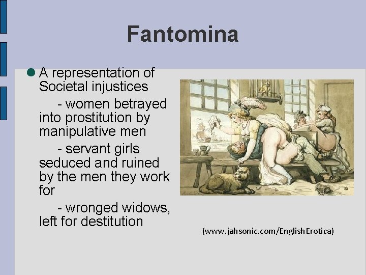 Fantomina A representation of Societal injustices - women betrayed into prostitution by manipulative men