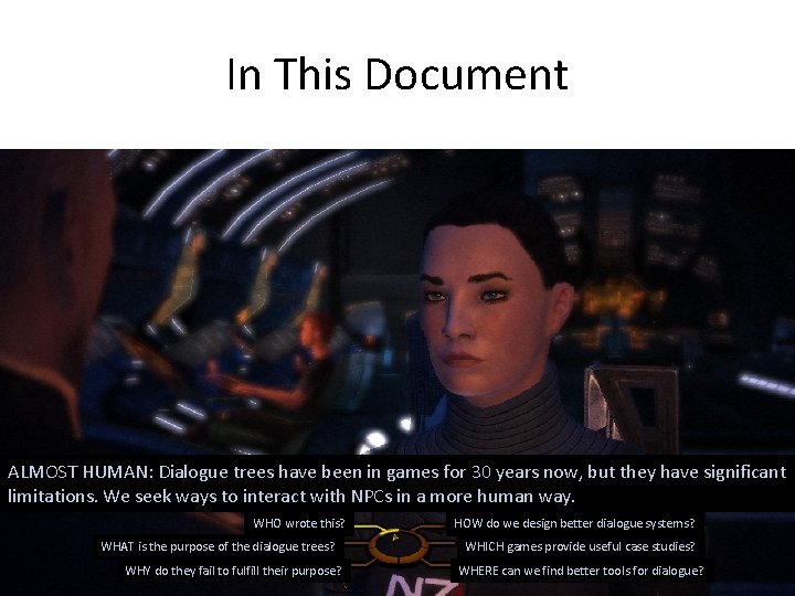 In This Document ALMOST HUMAN: Dialogue trees have been in games for 30 years