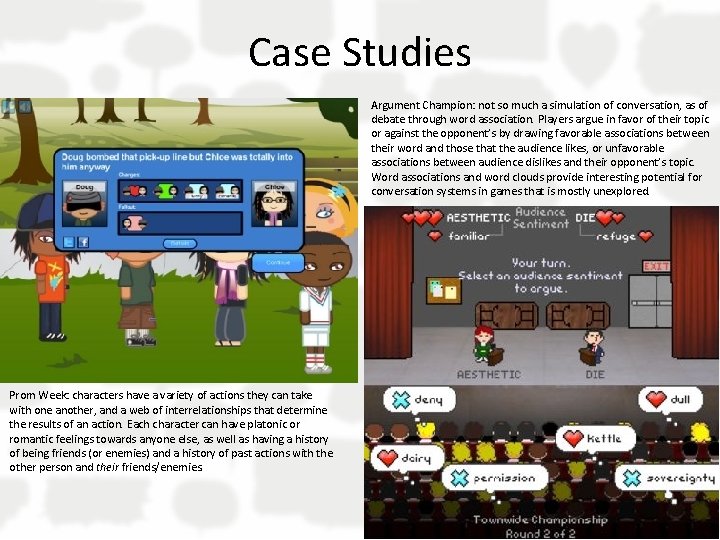 Case Studies Argument Champion: not so much a simulation of conversation, as of debate