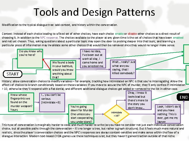 Tools and Design Patterns Modification to the typical dialogue tree: add context, and history