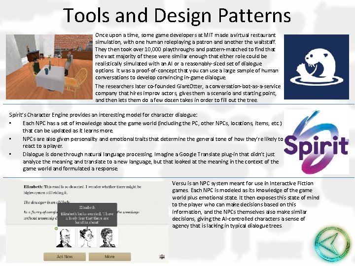 Tools and Design Patterns Once upon a time, some game developers at MIT made