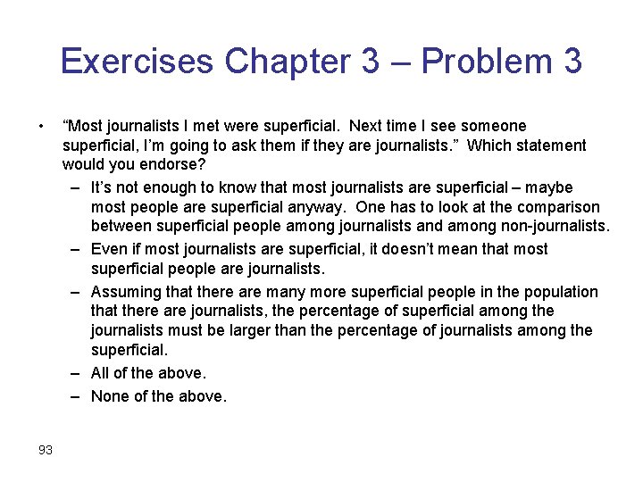 Exercises Chapter 3 – Problem 3 • 93 “Most journalists I met were superficial.