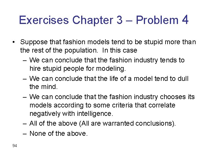 Exercises Chapter 3 – Problem 4 • Suppose that fashion models tend to be