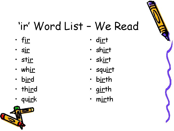 ‘ir’ Word List – We Read • • fir stir whir bird third quirk