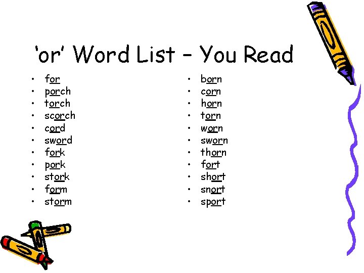 ‘or’ Word List – You Read • • • for porch torch scorch cord