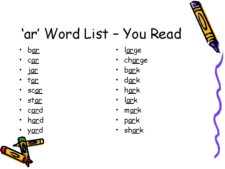 ‘ar’ Word List – You Read • • • bar car jar tar scar