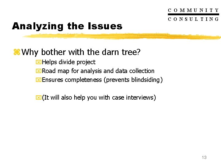 C O M M U N I T Y Analyzing the Issues C O