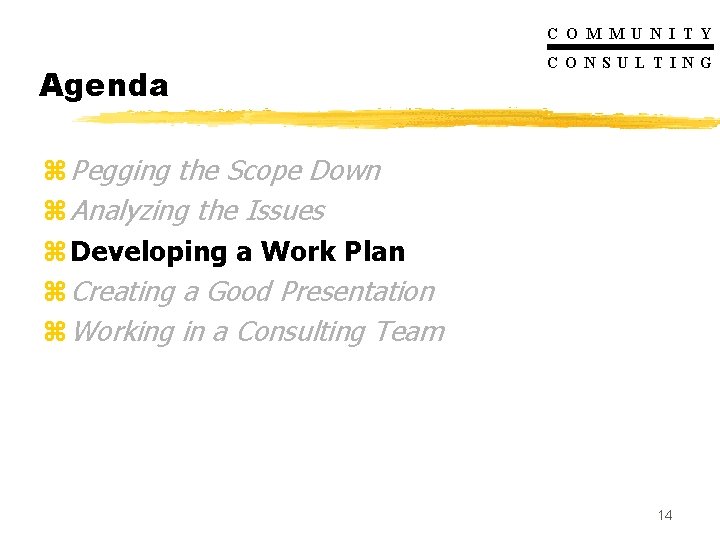 C O M M U N I T Y Agenda C O N S C O M M U N I T Y Agenda C O N S