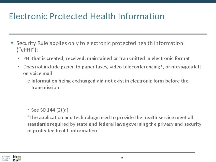 Electronic Protected Health Information § Security Rule applies only to electronic protected health information