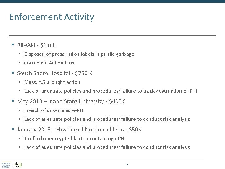 Enforcement Activity § Rite. Aid - $1 mil • Disposed of prescription labels in