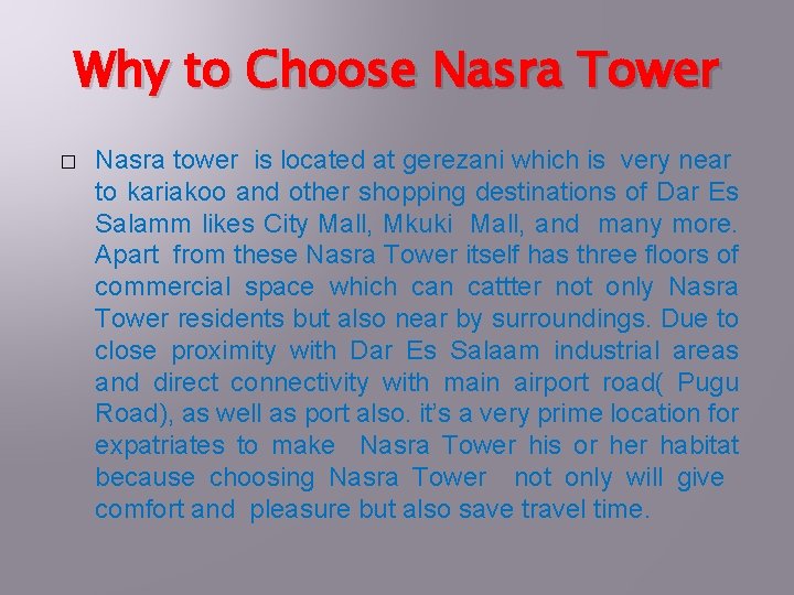 Why to Choose Nasra Tower � Nasra tower is located at gerezani which is Why to Choose Nasra Tower � Nasra tower is located at gerezani which is