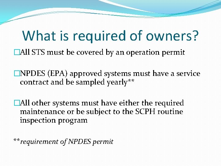What is required of owners? �All STS must be covered by an operation permit