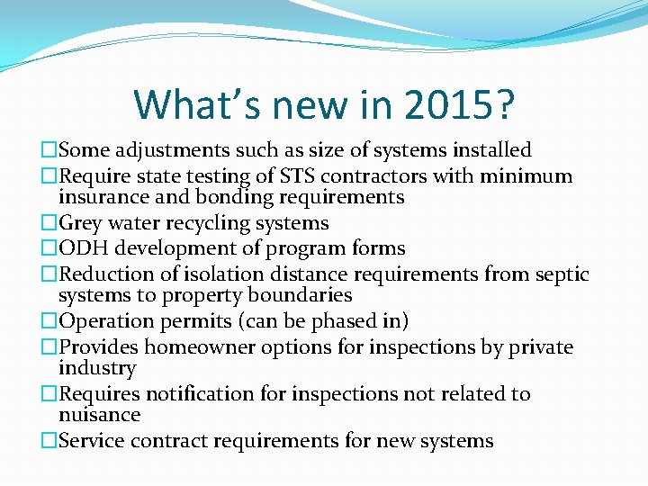 What’s new in 2015? �Some adjustments such as size of systems installed �Require state