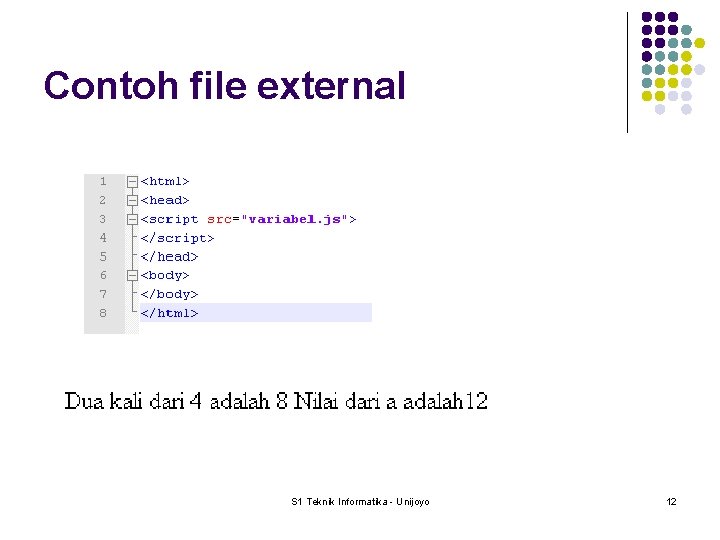 Contoh file external S 1 Teknik Informatika - Unijoyo 12 