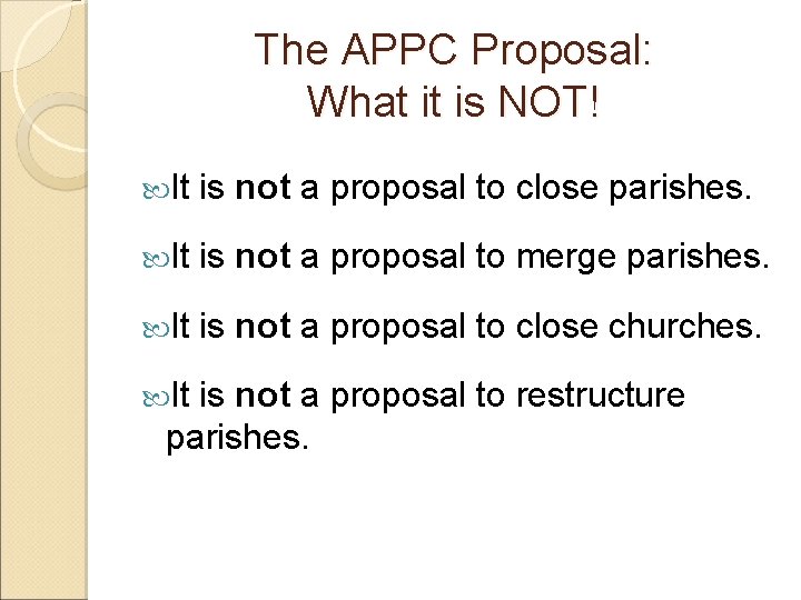 The APPC Proposal: What it is NOT! It is not a proposal to close