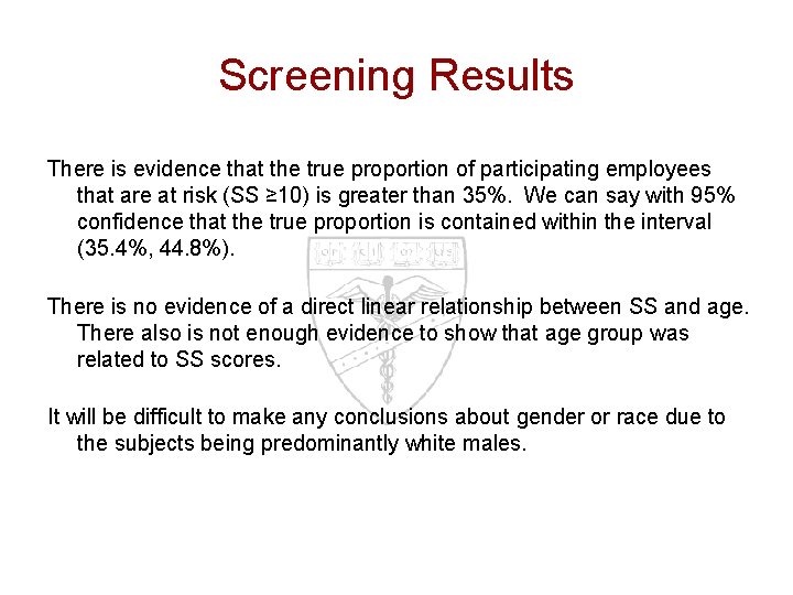 Screening Results There is evidence that the true proportion of participating employees that are