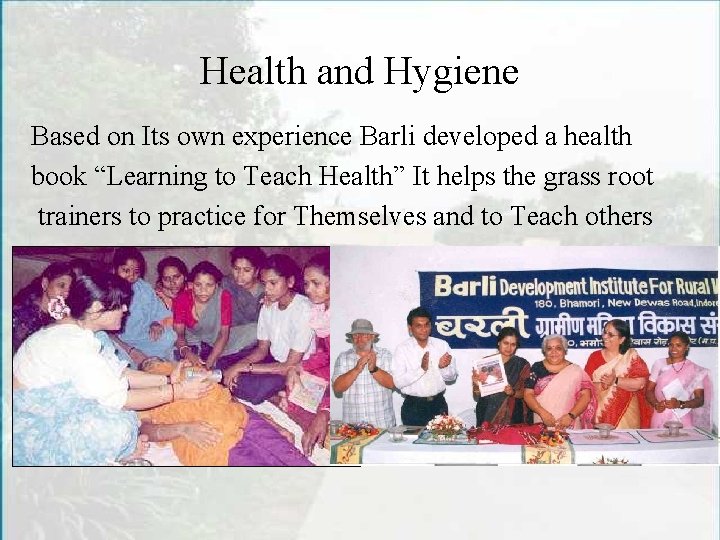 Health and Hygiene Based on Its own experience Barli developed a health book “Learning