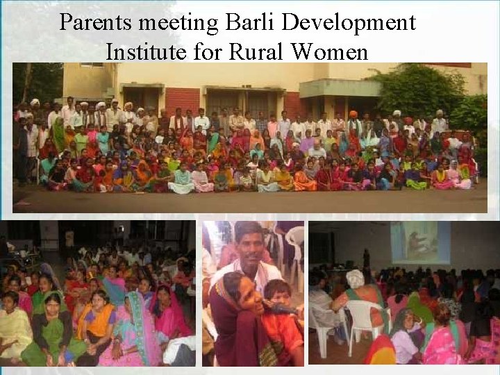 Parents meeting Barli Development Institute for Rural Women 