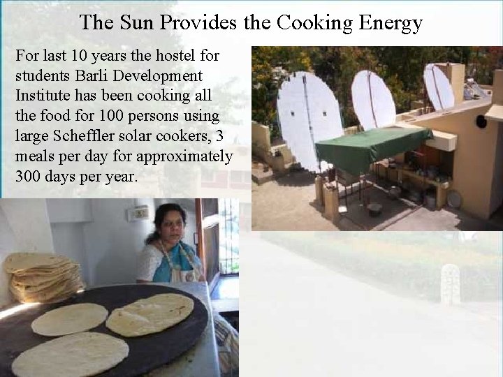 The Sun Provides the Cooking Energy For last 10 years the hostel for students