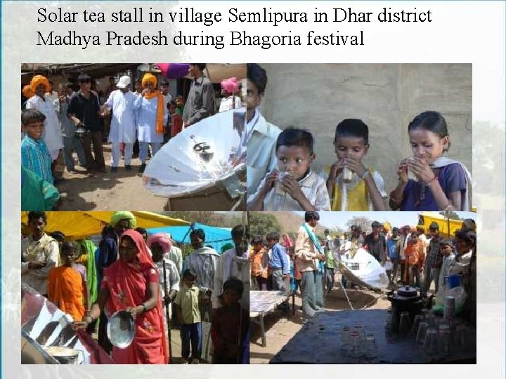 Solar tea stall in village Semlipura in Dhar district Madhya Pradesh during Bhagoria festival