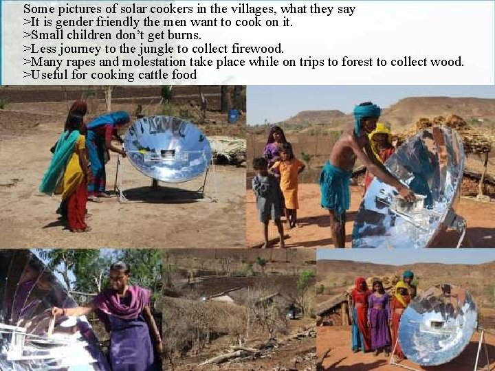 Some pictures of solar cookers in the villages, what they say >It is gender
