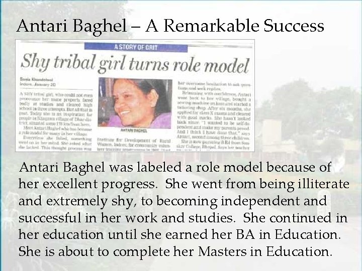 Antari Baghel – A Remarkable Success Antari Baghel was labeled a role model because