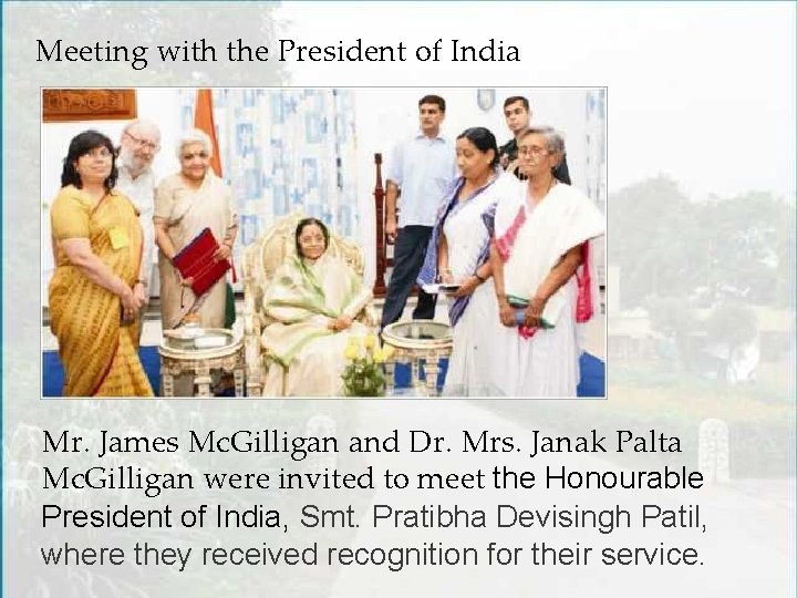 Meeting with the President of India Mr. James Mc. Gilligan and Dr. Mrs. Janak