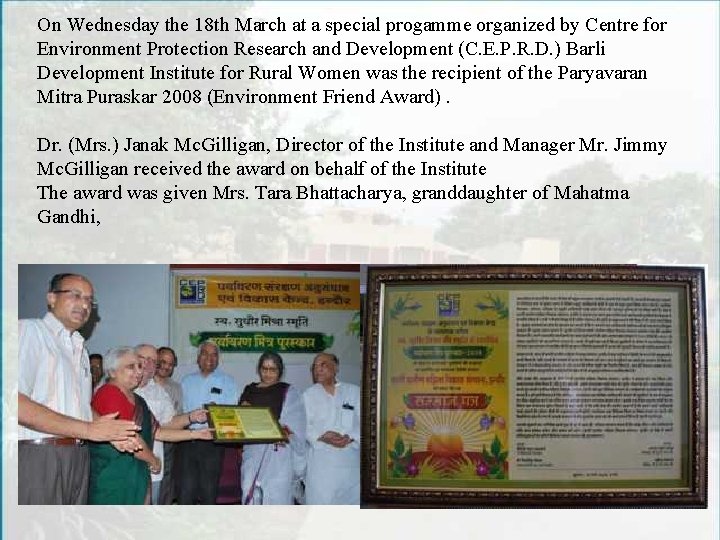 On Wednesday the 18 th March at a special progamme organized by Centre for