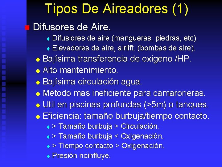 Tipos De Aireadores (1) n Difusores de Aire. Difusiores de aire (mangueras, piedras, etc).