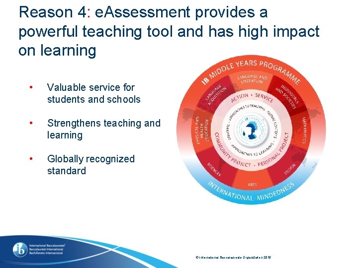 Reason 4: e. Assessment provides a powerful teaching tool and has high impact on