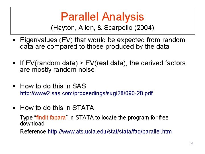 Parallel Analysis (Hayton, Allen, & Scarpello (2004) § Eigenvalues (EV) that would be expected