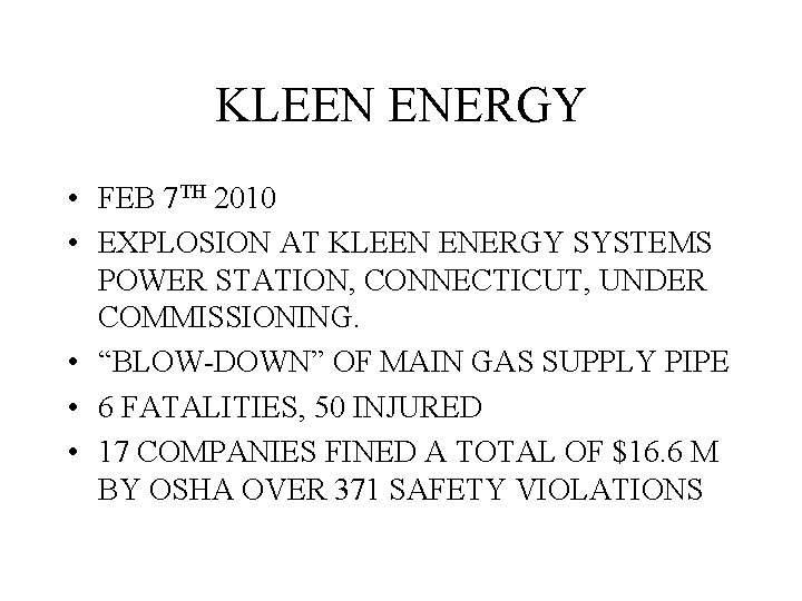 KLEEN ENERGY • FEB 7 TH 2010 • EXPLOSION AT KLEEN ENERGY SYSTEMS POWER