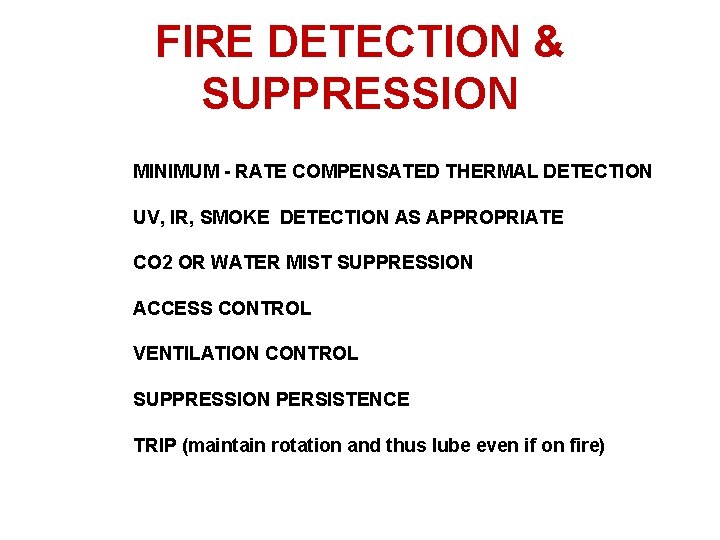 FIRE DETECTION & SUPPRESSION MINIMUM - RATE COMPENSATED THERMAL DETECTION UV, IR, SMOKE DETECTION