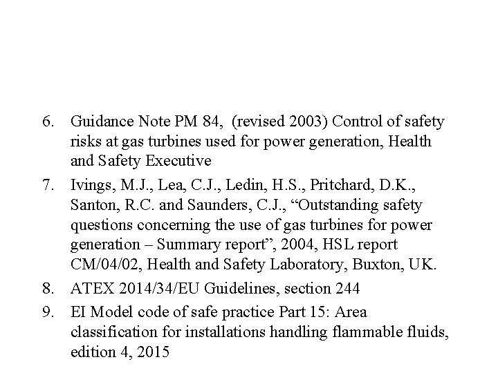 6. Guidance Note PM 84, (revised 2003) Control of safety risks at gas turbines