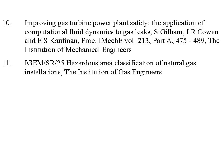 10. Improving gas turbine power plant safety: the application of computational fluid dynamics to