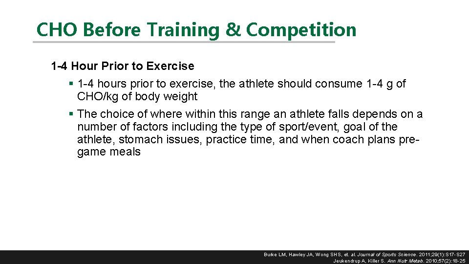 CHO Before Training & Competition 1 -4 Hour Prior to Exercise § 1 -4