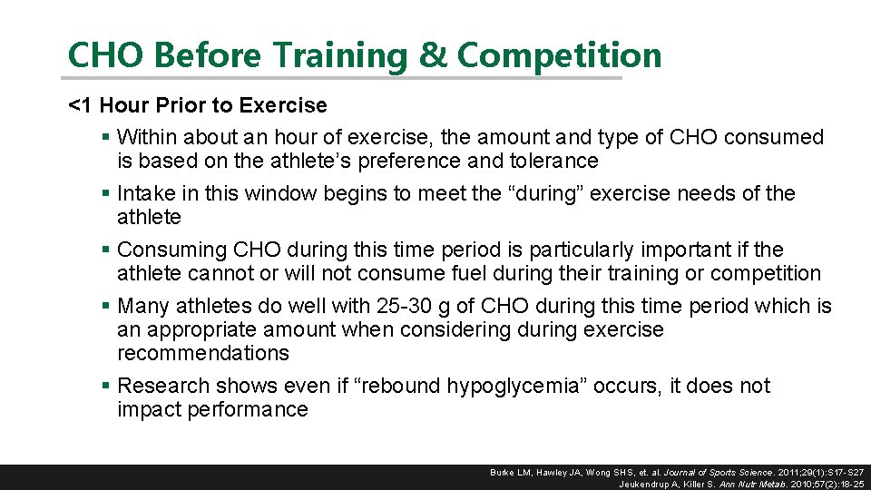 CHO Before Training & Competition <1 Hour Prior to Exercise § Within about an