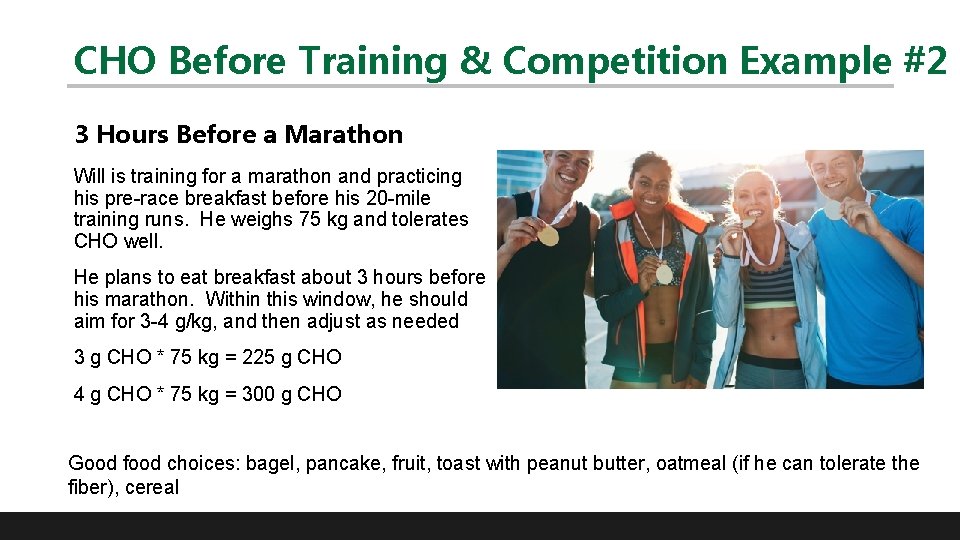 CHO Before Training & Competition Example #2 3 Hours Before a Marathon Will is