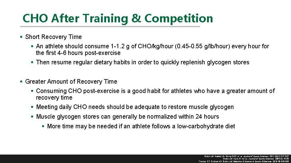 CHO After Training & Competition § Short Recovery Time § An athlete should consume