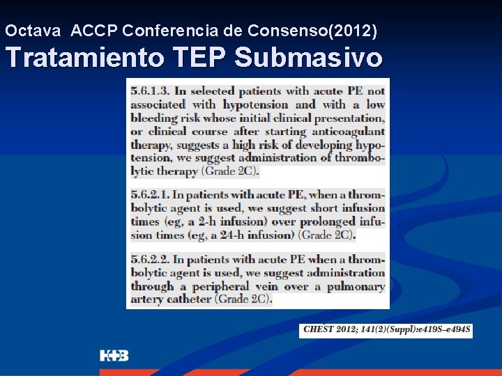 Octava ACCP Conferencia de Consenso(2012) Tratamiento TEP Submasivo 