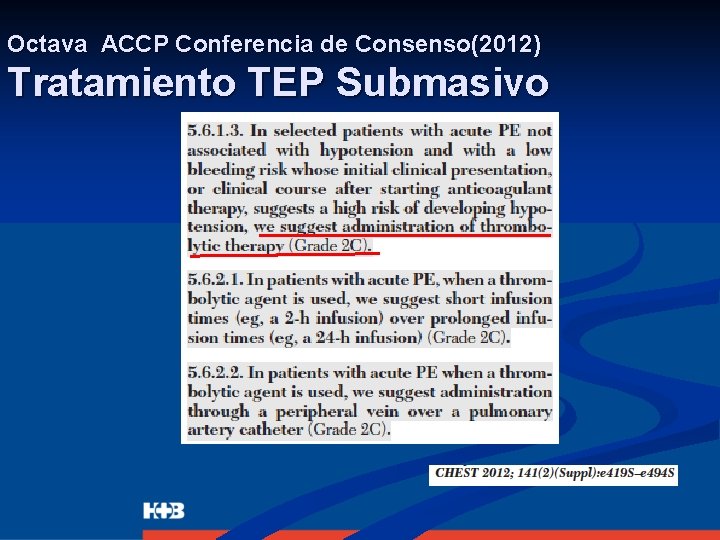 Octava ACCP Conferencia de Consenso(2012) Tratamiento TEP Submasivo 