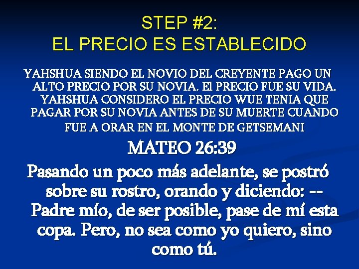 STEP #2: EL PRECIO ES ESTABLECIDO YAHSHUA SIENDO EL NOVIO DEL CREYENTE PAGO UN